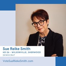 Sue Reike Smith, HD 26 - Wilsonville, Sherwood - Democrat