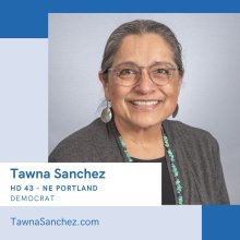 Tawna Sanchez, HD 43 - NE Portland - Democrat - TawnaSanchez.com